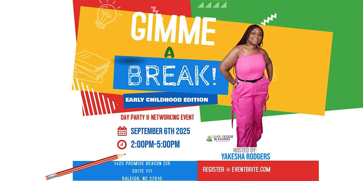 Gimme a Break! Early Educators Edition
