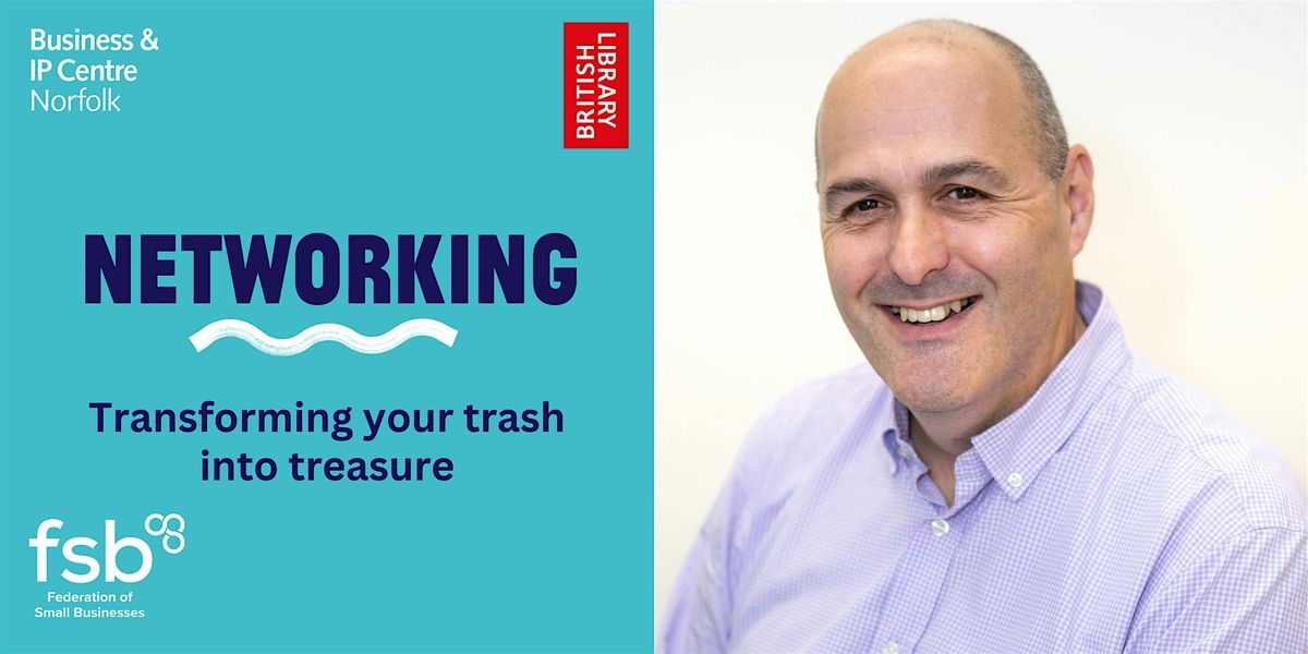 Networking: Everyday Alchemy \u2013 Transforming your Trash into Treasure