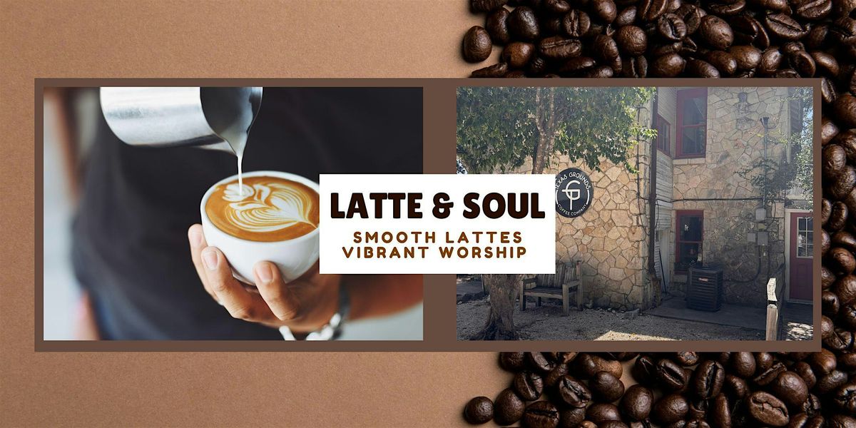 Latte & Soul