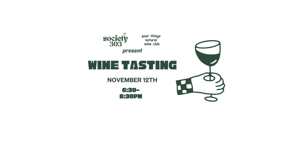 Wine Tasting & Pairing by Pour Things x Society 303