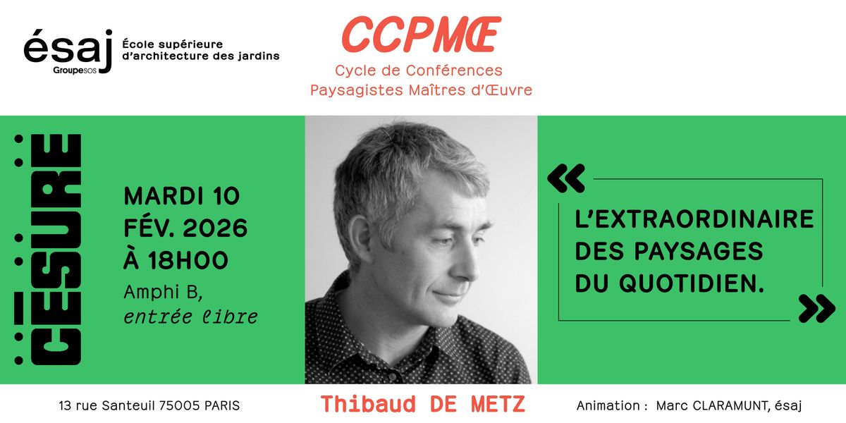Conf\u00e9rence Paysagistes Ma\u00eetres d' \u0152uvre - Invit\u00e9 : Thibaud DE METZ