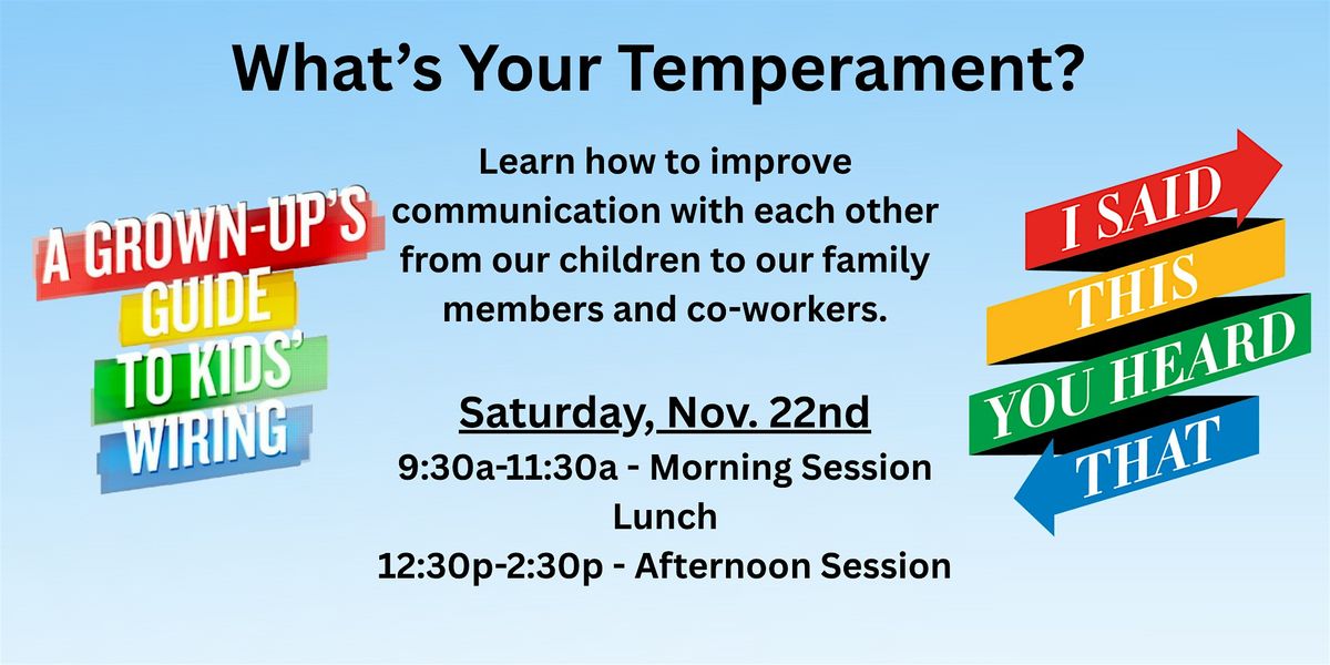 What's Your Temperament? Improve Communication with Youth, Co-Workers, etc