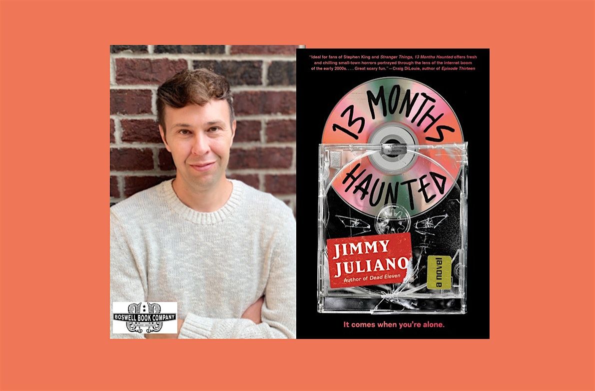 Jimmy Juliano, author of 13 MONTHS HAUNTED- an in-person Boswell event