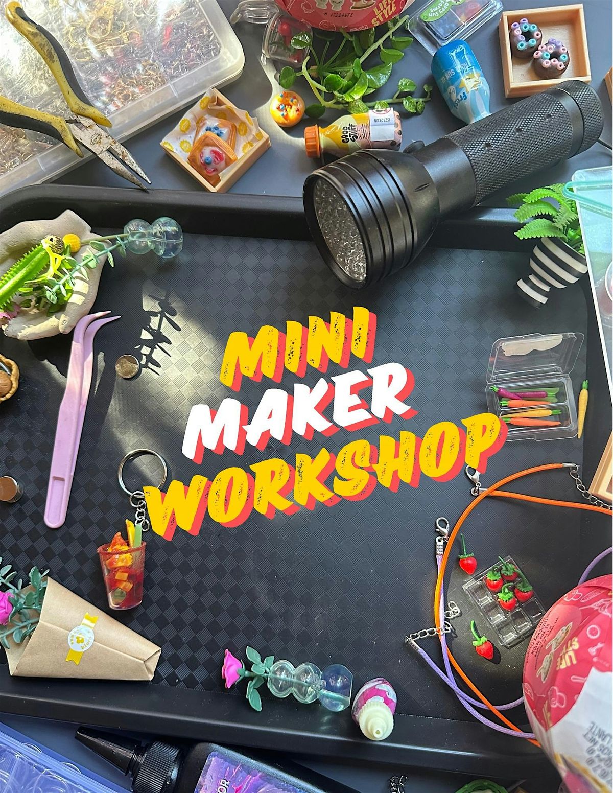 Made by You: Miniature Maker Workshop