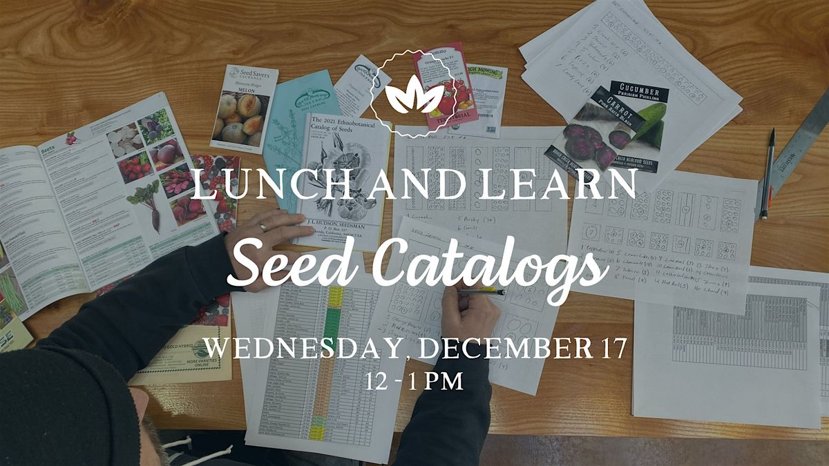 Lunch & Learn: Seed Catalogs