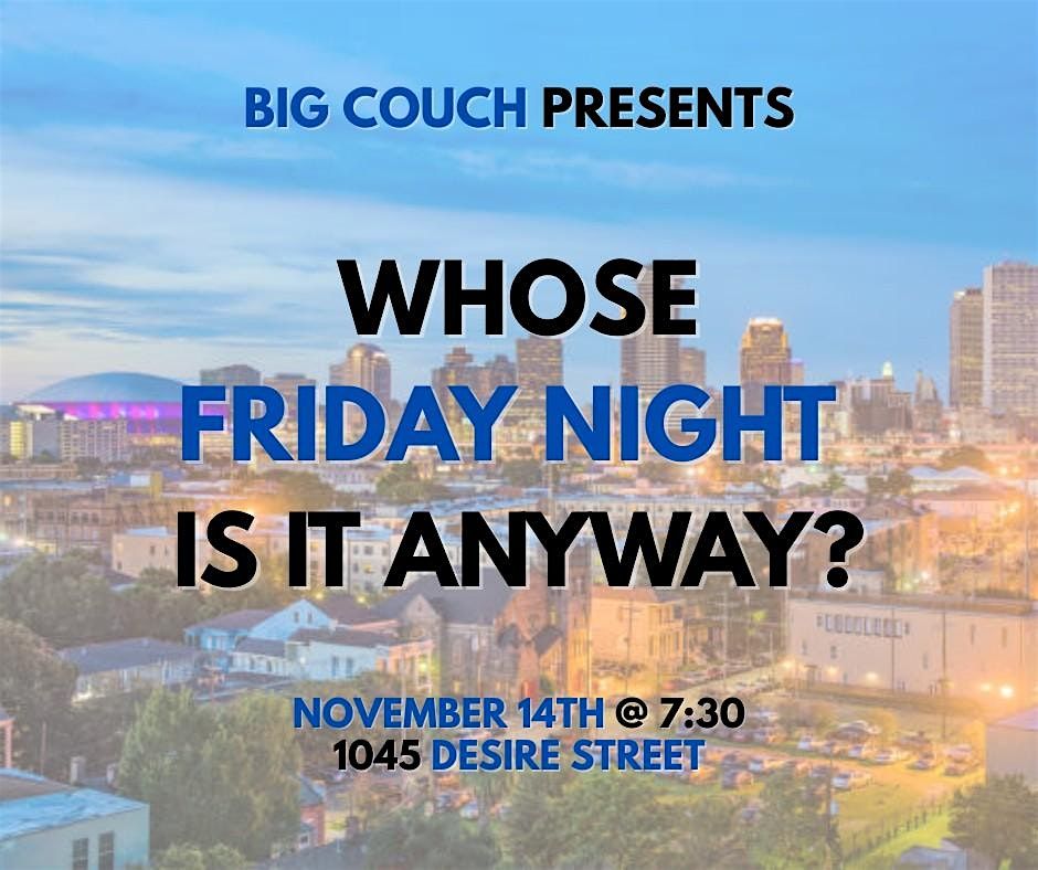 Whose Friday Night Is It Anyway?!? Sketch & Improv Comedy