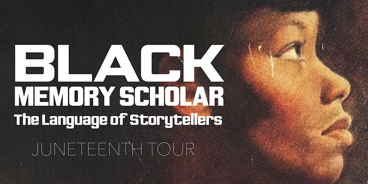Juneteenth Tour: Black Memory Scholar