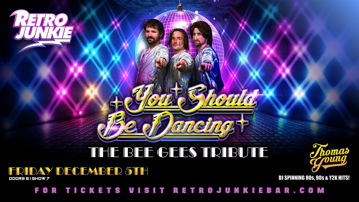 YOU SHOULD BE DANCING (Bee Gees Tribute) + MORE DISCO HITS... LIVE!