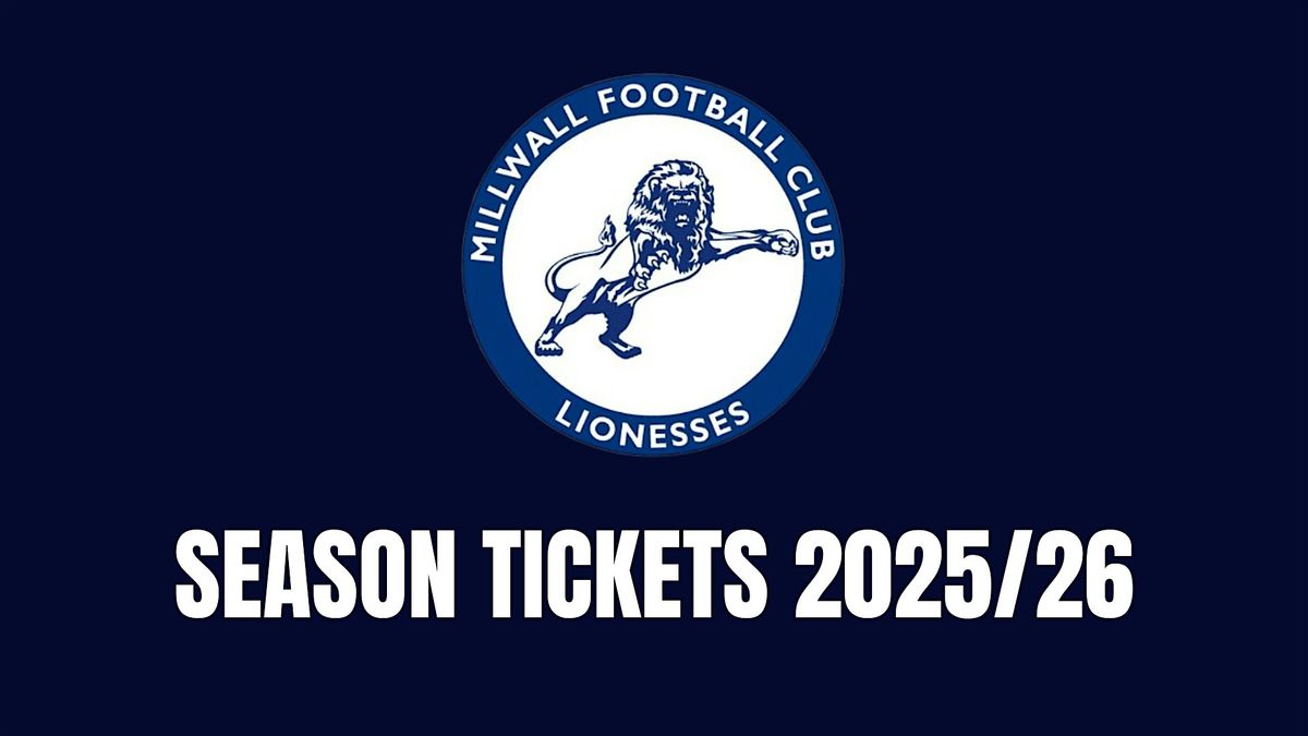 Millwall Lionesses 2025\/26 Season Tickets
