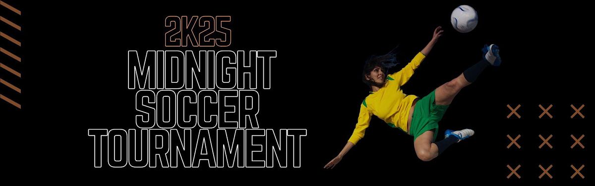 Midnight Soccer Tournament - FREE