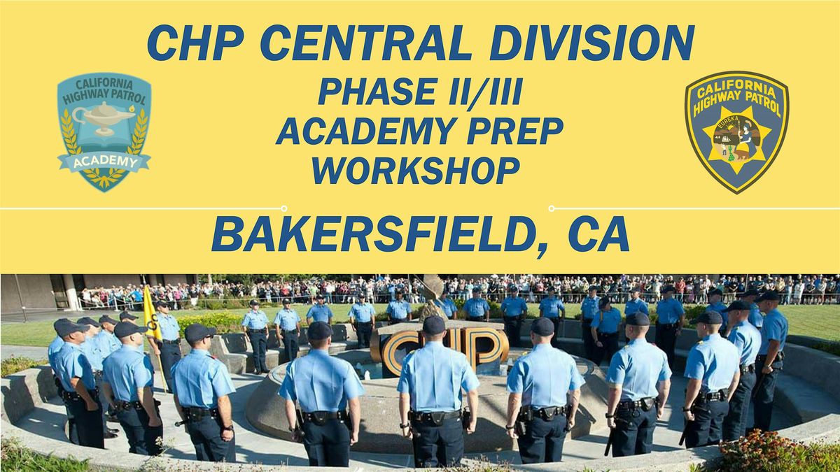 Phase II & Phase III Day 3 \/ Central Division @ CHP Bakersfield Area Office