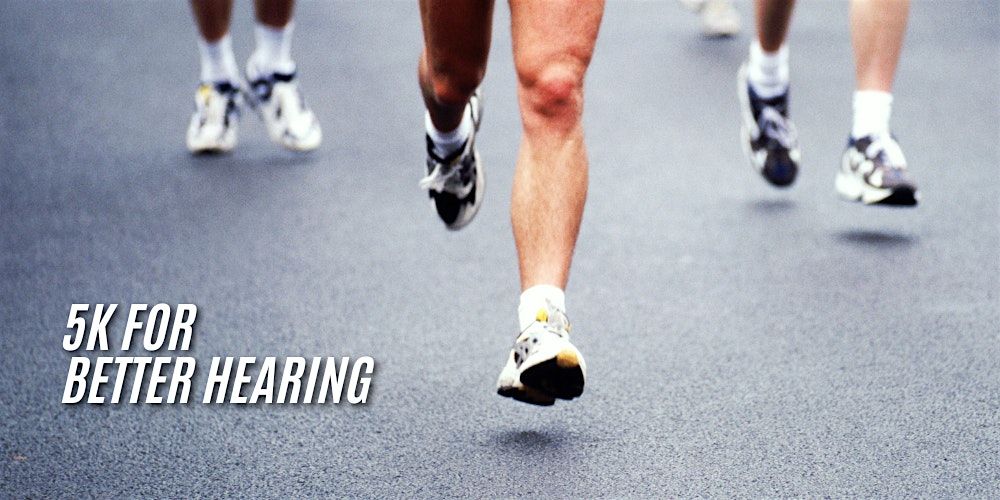 5k for Better Hearing