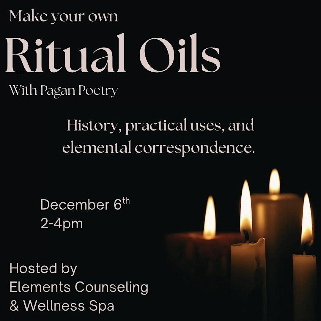 Make your own ritual oils-History, practical uses, & correspondences