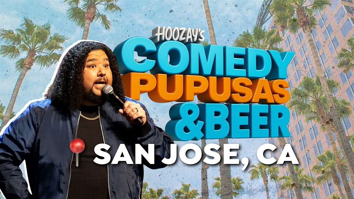 San Jose| Comedy & Pupusas with Hoozay