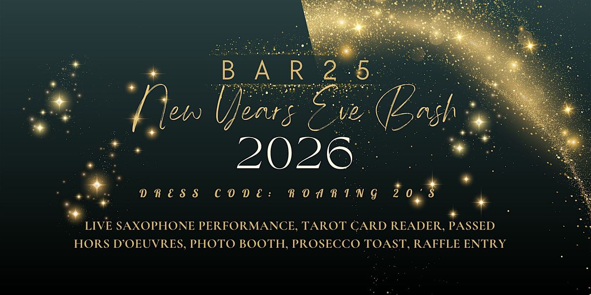 New Year\u2019s Eve 2025 A Roaring 20\u2019s Soir\u00e9e at Bar25
