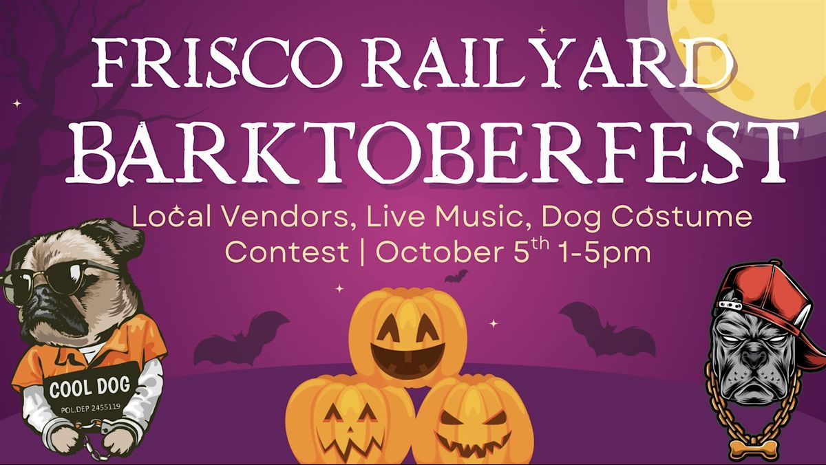 Frisco Rail Yard Barktoberfest + Vendor Market