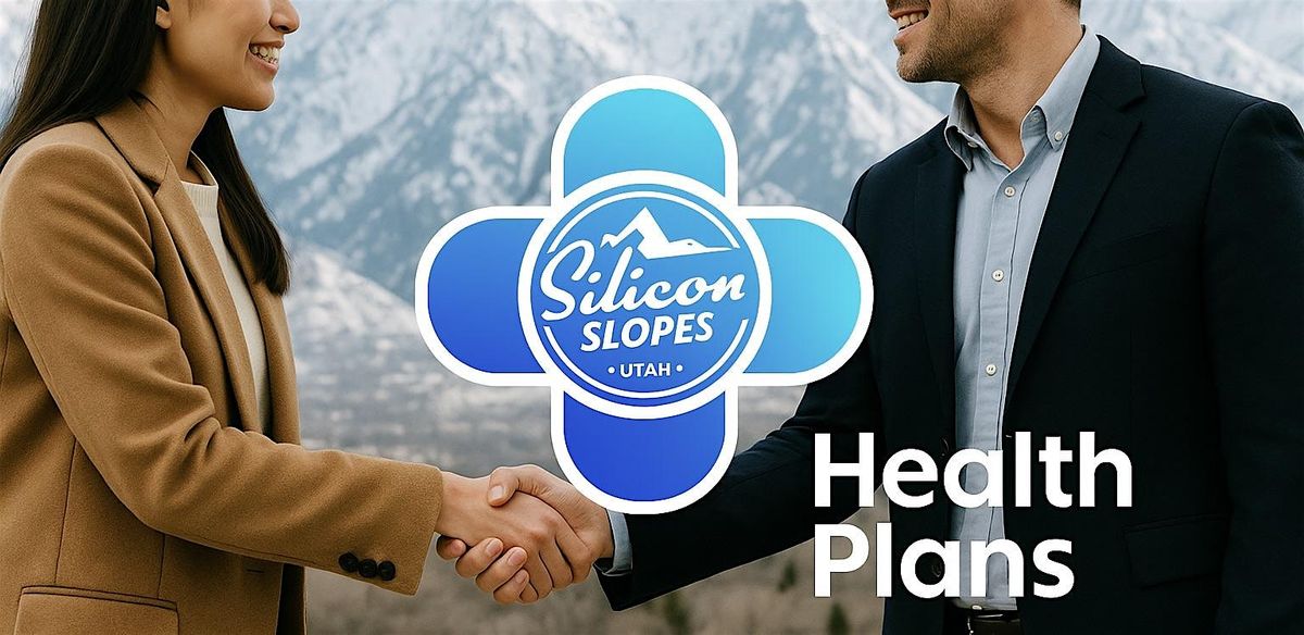 Silicon Slopes Health Plans: Benefits Built to Scale (Lunch & Learn Event)
