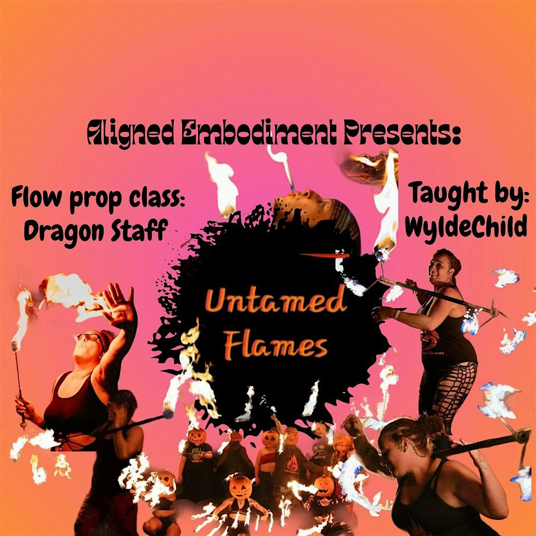 Aligned Embodiment & Untamed Flames: Dragon Staff Class