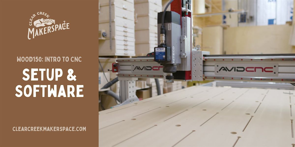Intro to CNC: Setup & Software