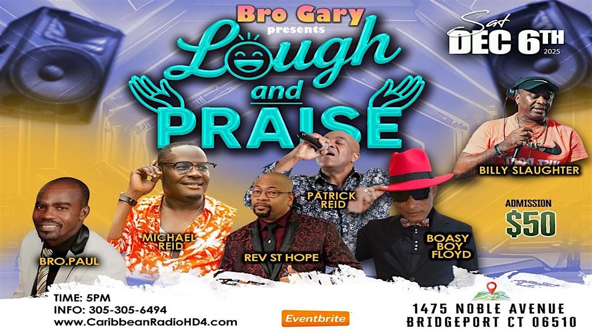 LAUGH & PRAISE (Bridgeport, CT)