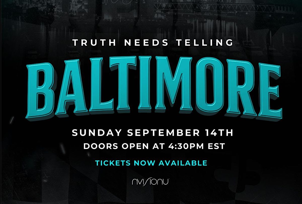 Truth Needs Telling Baltimore
