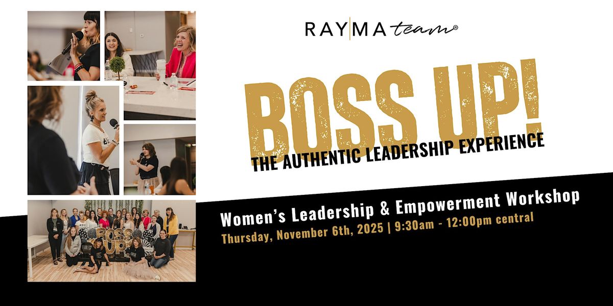 Boss Up: The Authentic Leadership Experience