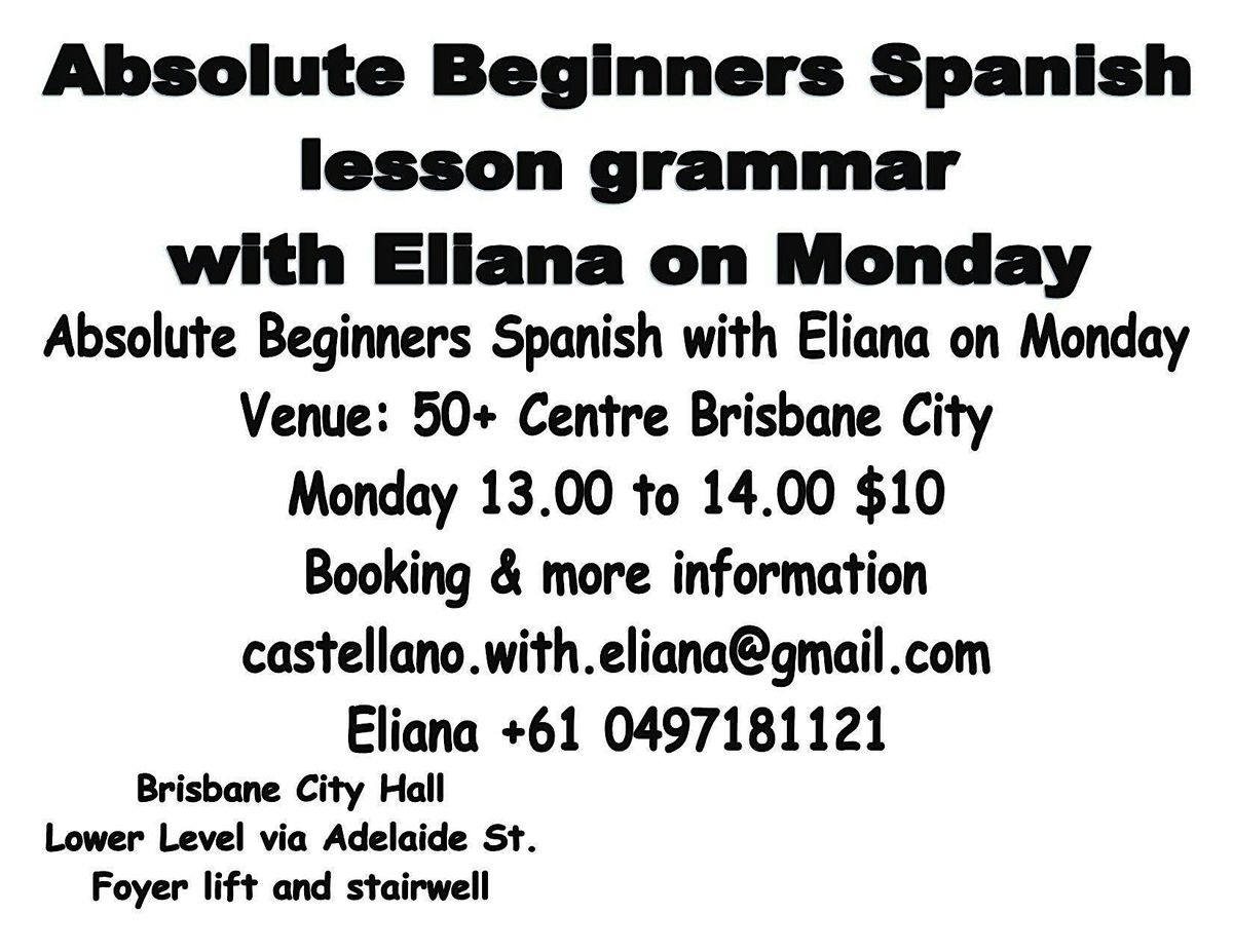 Absolute Beginner Spanish Grammar on Monday at Brisbane City with Eliana