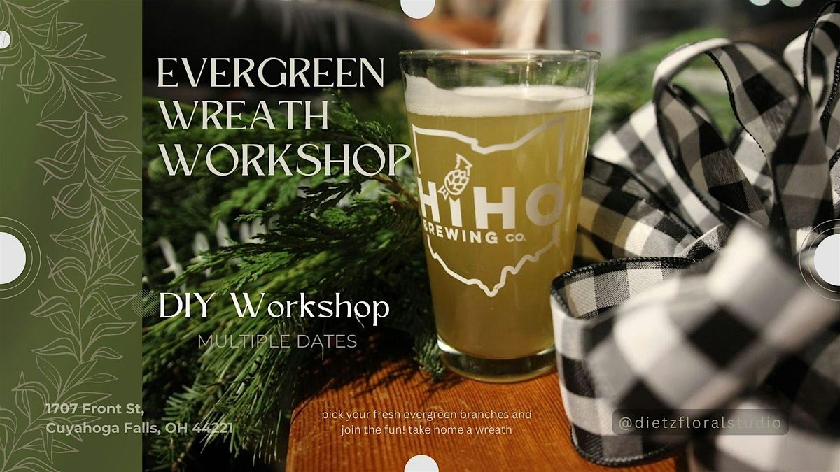Evergreen Wreath Workshop