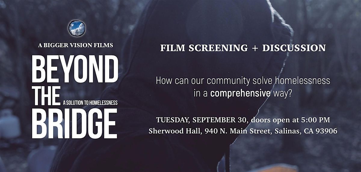 Beyond The Bridge: A Solution To Homelessness - Film & Conversation