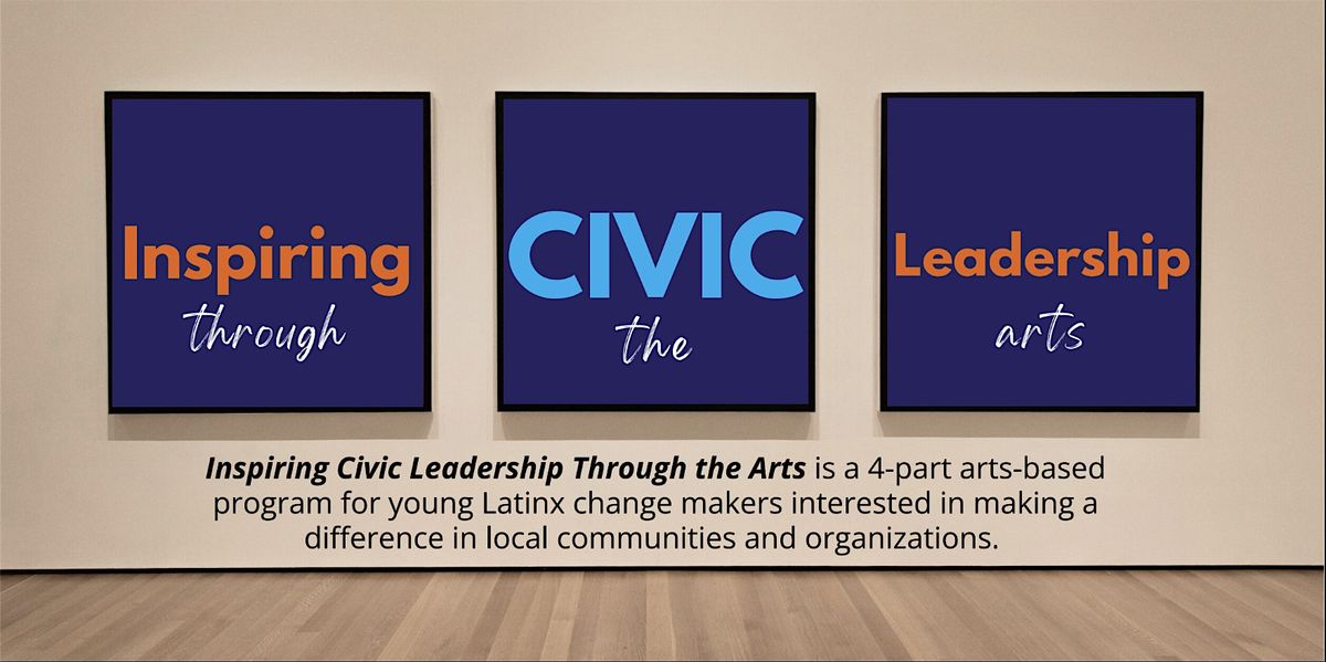 Inspiring Civic Leadership Through the Arts