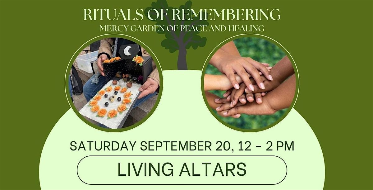 Rituals of Remembering: Living Altars
