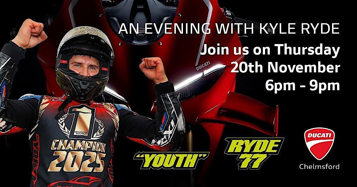AN EVENING WITH KYLE RYDE - BSB CHAMPION