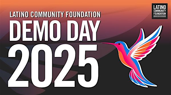 Latino Community Foundation: Demo Day 2025