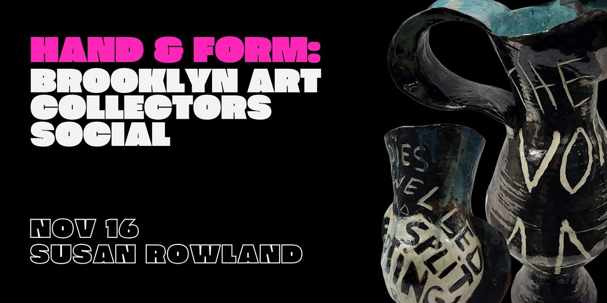 Hand & Form: Brooklyn Art Collectors Social