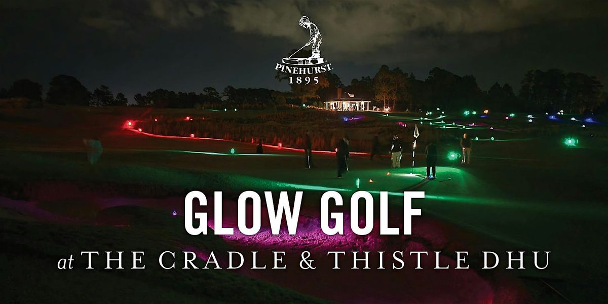 Glow Golf at The Cradle & Thistle Dhu: 11\/29\/25