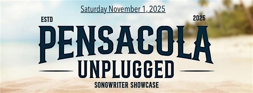 Pensacola Unplugged Songwriter Showcase