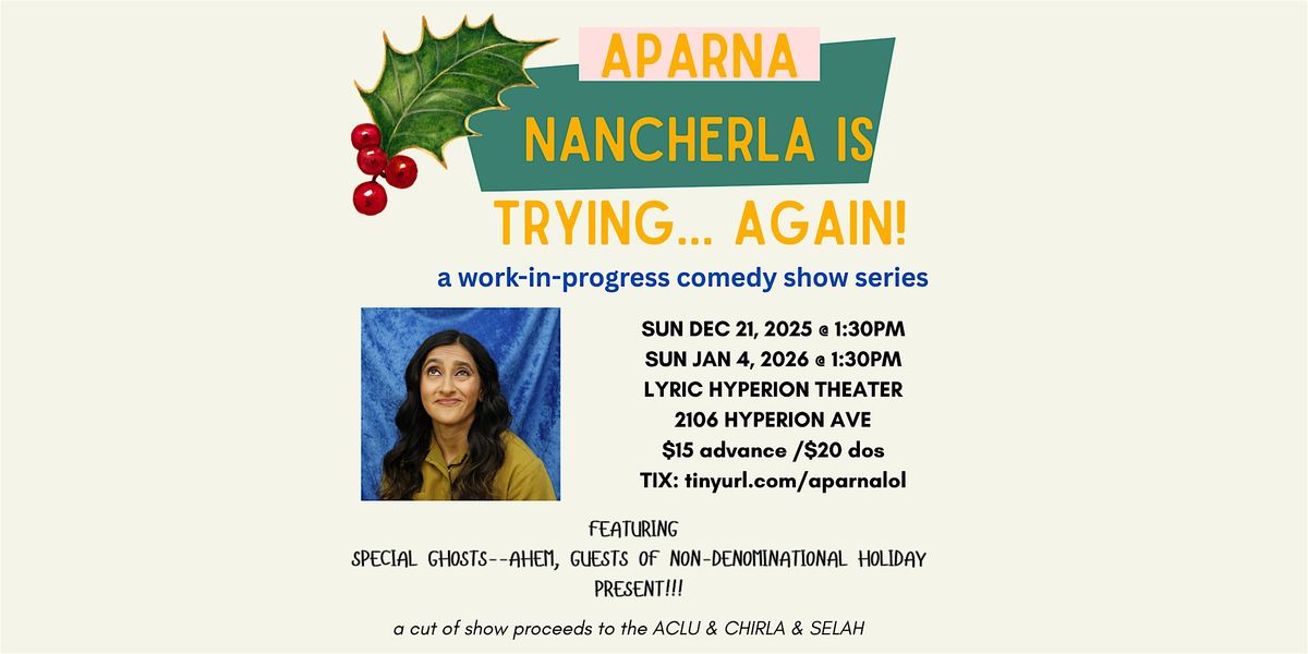 Aparna Nancherla is Trying (Again)!