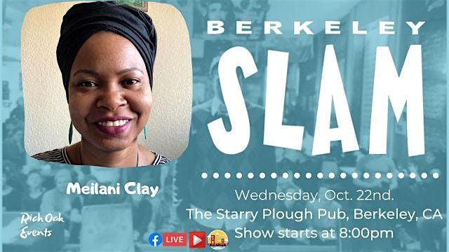 The Berkeley Slam ft. Meilani Clay!