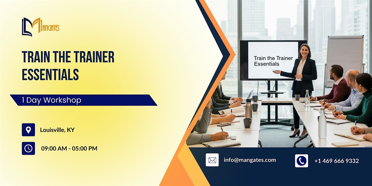 Train the Trainer Essentials: 1 Day Workshop in Louisville, KY