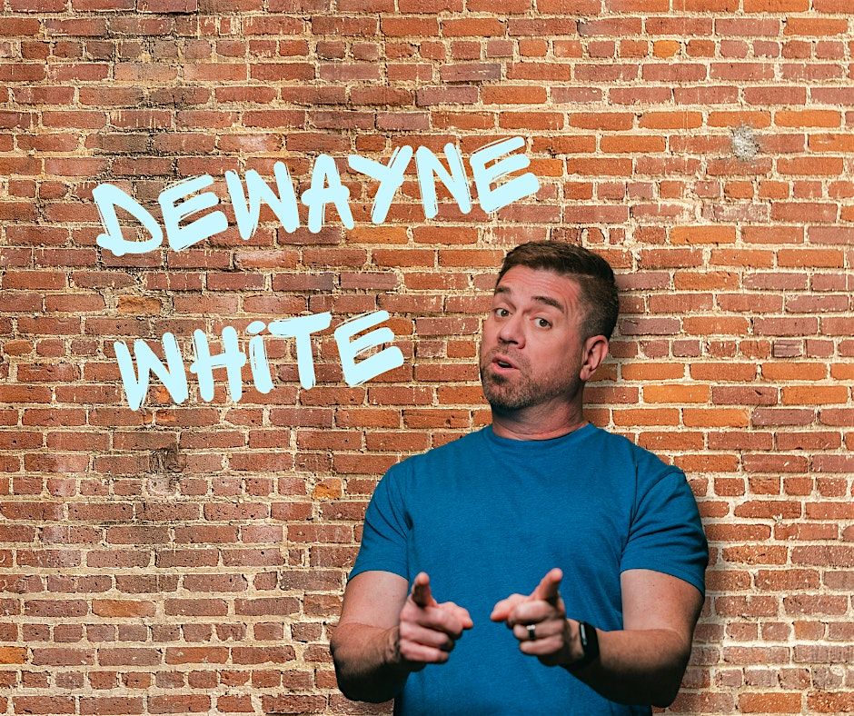 Friday Night Comedy starring Dewayne White !!