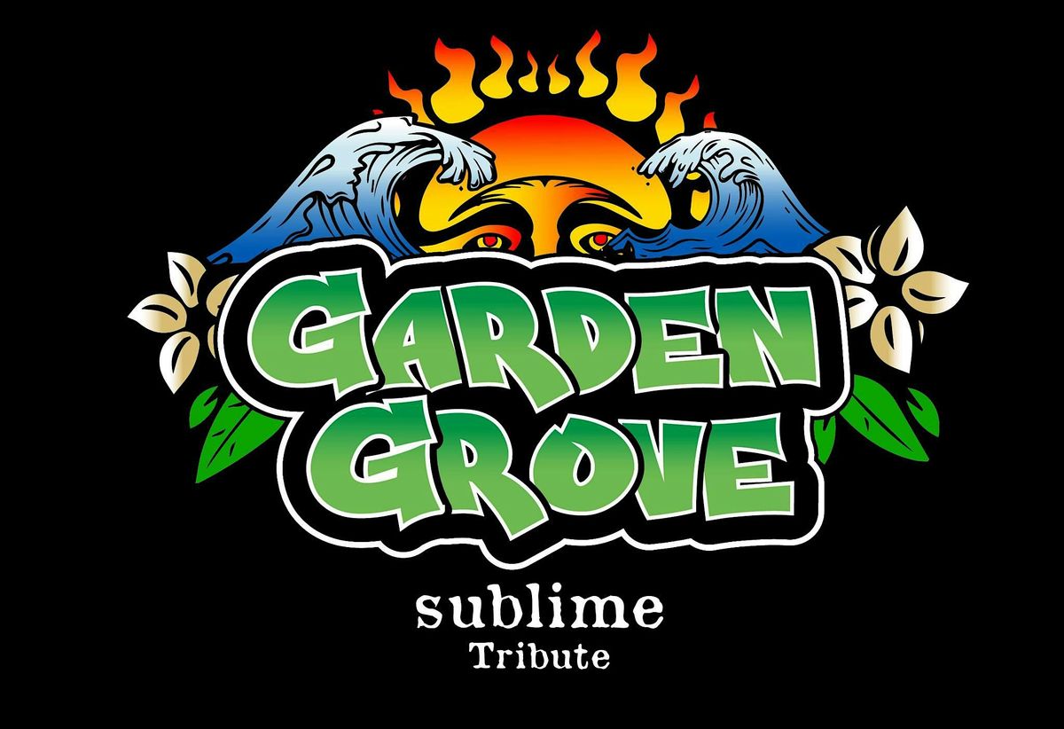 Garden Grove - Sublime Tribute