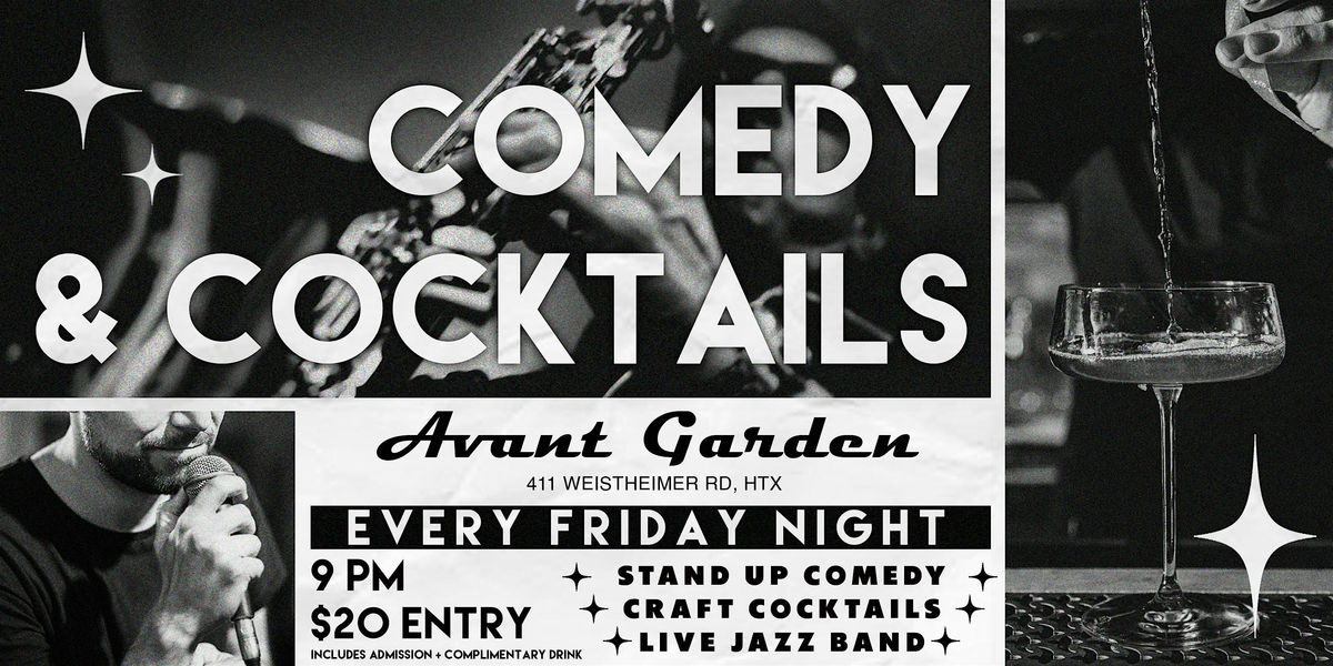 COMEDY & COCKTAILS Every Friday @ Avant Garden