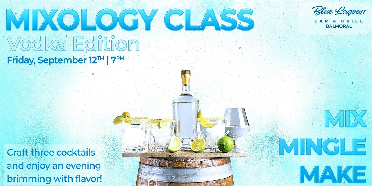 Mixology Class - Vodka Edition