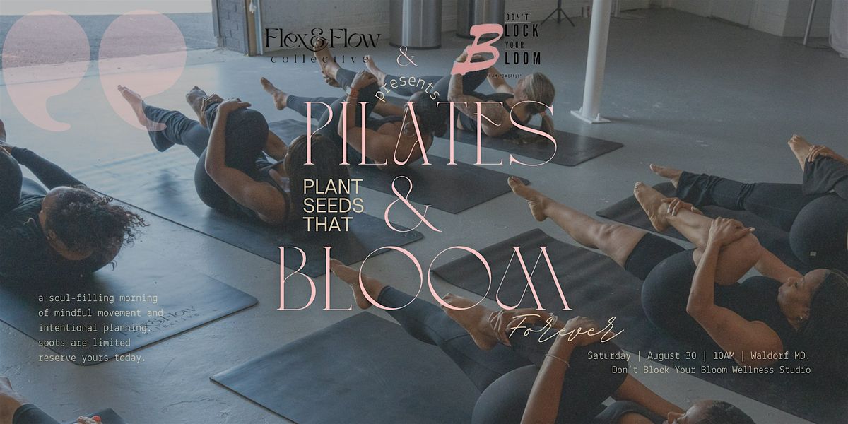 Pilates & Bloom: Mindful Movement & Intentional Planning