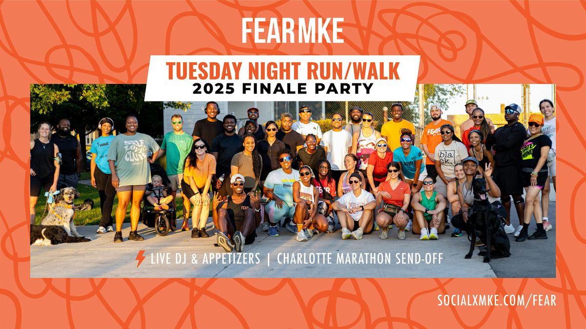 FEAR - Tuesday Night Run \/ Walk Finale Party