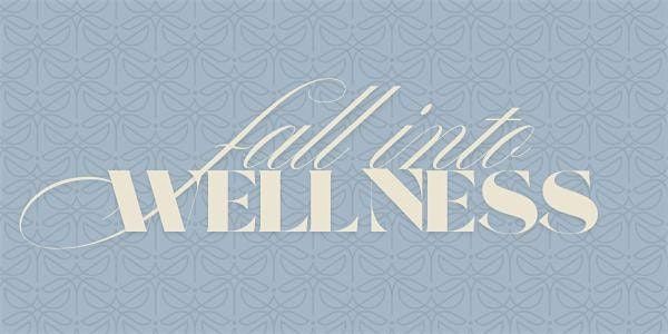 Fall Into Wellness