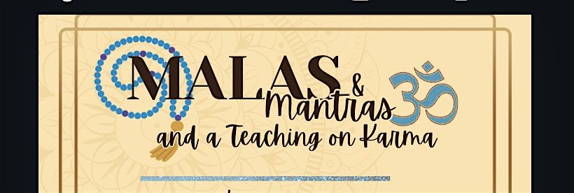 Malas & Mantras (and a Teaching on Karma)
