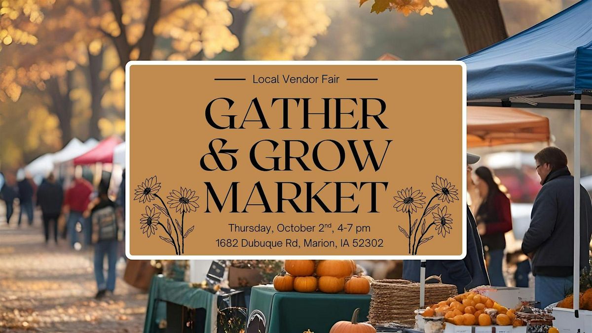 Gather & Grow Vendor Market