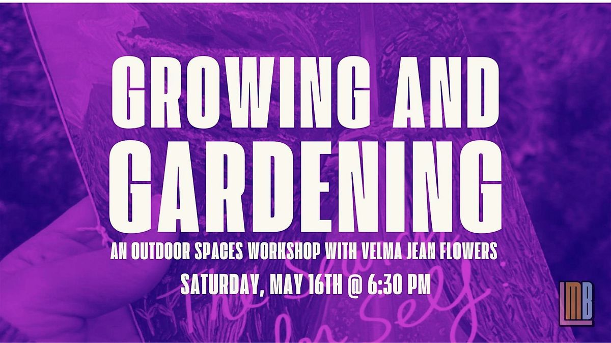 Loudmouth Presents: Growing and Gardening with Velma Jean Flowers