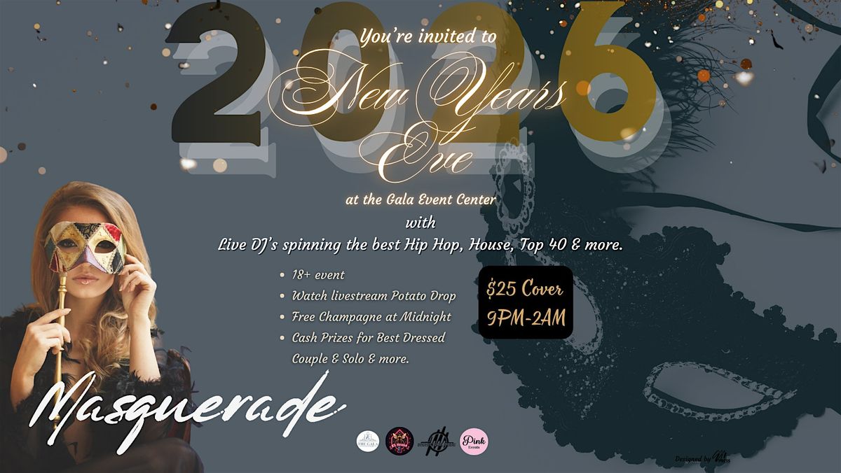 Masquerade New Years Eve Event 2026 | The Gala Event Center | 9PM-2AM